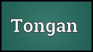 Tongan Meaning [upl. by Downall]