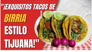 Tacos de Birria estilo Tijuana [upl. by Sudhir]