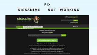 How to Fix KissAnime is Not Working [upl. by Toby]