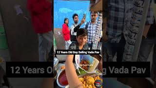 12 Years Vada Pav Boy ytshorts youtubeshorts shortsfeed yummyfoodindia [upl. by Moonier158]