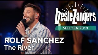 Rolf Sanchez  The River  Beste Zangers 2019 [upl. by Neih]