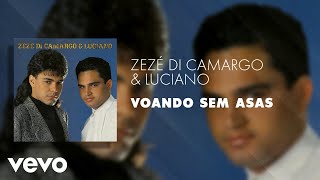 Zezé Di Camargo amp Luciano  Voando Sem Asas Áudio Oficial [upl. by Glimp]