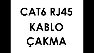 Cat6 Kablo Çakmak  CAT6  RJ45 jack Çakma [upl. by Nhepets112]