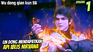 MENDAPATKAN API NIRVANA  SPOILER wu dong qian kun s6 eps1 [upl. by Nerland]