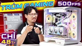 PC 48Tr với Ryzen 7800X3D Ông Hoàng Gaming Chúa Tể FPS Bậc Thầy Khung Hình Chiến Thần Leo Rank [upl. by Ermina152]