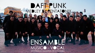 Daft Punk Medley  Ensamble Músico Vocal [upl. by Bremble]