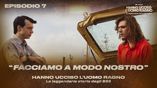 Hanno Ucciso lUomo Ragno Ep 7  Facciamo a modo nostro [upl. by Britton]