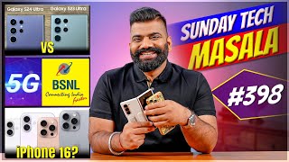 BSNL 5G Launch  iPhone 16 Launch Date  S23 Ultra Vs S24 Ultra  STM 398  Technical Guruji🔥🔥🔥 [upl. by Nylesor]