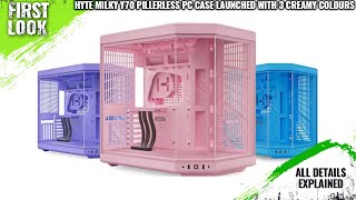 HYTE Milky Y70 Pillarless PC Case Launched With 3 Creamy Colors Launched  Explained All Details [upl. by Geoffry]