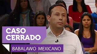 Babalawo Mexicano  Caso Cerrado  Entretenimiento [upl. by Llydnek]