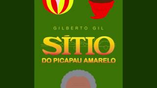 Gilberto Gil  quotSítio Do Picapau Amareloquot [upl. by Anibas]