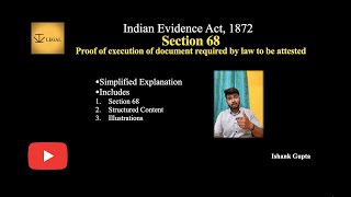 Section 68 of Indian Evidence Act 1872  Evidence Act Lecture Series ivlegal advocateishankgupta [upl. by Asennav]