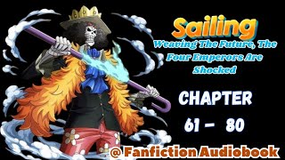 Sailing Weaving The Future The Four Emperors Are Shocked Chapter 61  80 [upl. by Josefina]