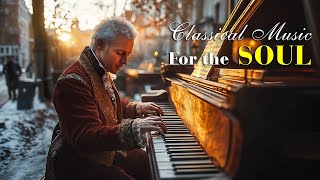 Best classical music Music soothes the mind and warms the soul Beethoven Chopin Mozart [upl. by Kenneth]