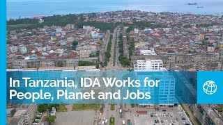 In Tanzania World Bank’s International Development Association Works for People Planet and Jobs [upl. by Kama]