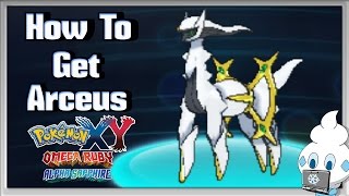 How to get the Mythical Legend Arceus in Pokémon XY amp ORAS Tutorial [upl. by Epoh]