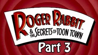 Roger Rabbit amp The Secrets Of Town Town・Part 3 [upl. by Johnny]