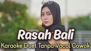 Rasah Bali Karaoke Duet Tanpa Vocal Cowok  Aku Wes Ora Sudi  Karaoke No Vocal Cowok [upl. by Ennayllek723]