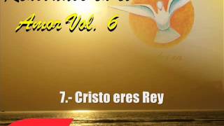 Cristo eres Rey  Renovados Vol 6 [upl. by French]