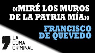 «Miré los muros de la patria mía»  Francisco de Quevedo  Comentario de texto literario resuelto [upl. by Dominique]