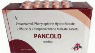 PANCOLD Tablets Paracetamol Phenylephrine Hydrochloride Caffeine amp Chlorpheniramine Maleate Tablets [upl. by Supple532]