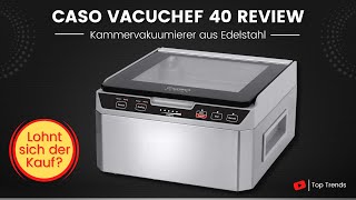 Caso VacuChef 40 Kammervakuumierer Review [upl. by Hsekin]