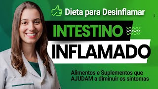 Inflamação Intestinal Quais alimentos e suplementos ajudam a diminuir os sintomas [upl. by Ynaittirb]