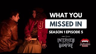 Interview with the Vampire Season 1 Episode 5  5 Things You Probably Missed [upl. by Anazus434]