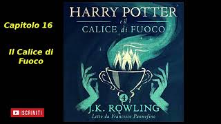 Harry Potter e il Calice di fuoco Audiolibro Italiano letto da Francesco Pannofino Capitolo 16 [upl. by Mohn79]