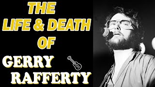 The Life amp Death of GERRY RAFFERTY [upl. by Krik]