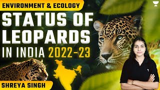 Status of Leopards in India 202223  Environment and Ecology for UPSC Prelims 2024  Shreya Singh [upl. by Ehcropal]