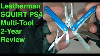 Leatherman Squirt PS4 MultiTool • 2Year Review [upl. by Yanaton]