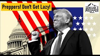 The Trump Slump  Preppers Dont get Lazy [upl. by Aihsek150]