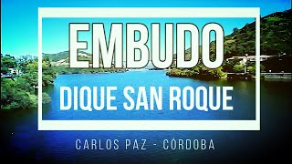 Embudo  Dique San Roque  Carlos Paz  Córdoba [upl. by Ainniz]