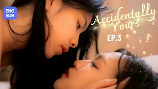 Accidentally Yours  GL Mini Series  EP35 [upl. by Anahs]