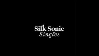 Silk Sonic Singles [upl. by Ennahtur]