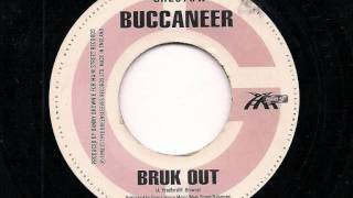 BUCCANEER  Bruk Out  Greensleeves 7quot 1998 [upl. by Tomasz703]