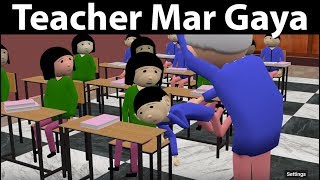 TEACHER MAR GAYA  CS Bisht Vines  School Classroom Comedy  Teacher Student Jokes [upl. by Hareema556]