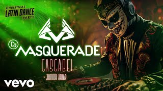 DJ Masquerade Junior Arias  Cascabel Latin House Remix [upl. by Oibirot]