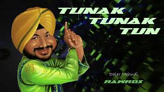 Tunak Tunak Tun  Daler Mehndi  RAWROX edit [upl. by Critchfield]