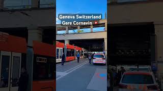 Geneva Switzerland Gare Cornavin 🇨🇭transport tram travel travelvlog explore traffic police [upl. by Eirruc]