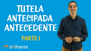 Tutelas Provisórias no Processo Civil  Tutela Antecipada Antecedente I [upl. by Ahtennek407]