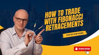 How to Trade With Fibonacci Retracements Step by Step Guide [upl. by Zedecrem644]