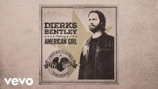 Dierks Bentley  American Girl Audio [upl. by Nytsuj732]