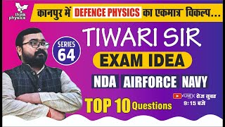 Exam Idea Series 64 ll AIRFORCENDA ll By Tiwari Sir Physics KANPUR [upl. by Ekrub]