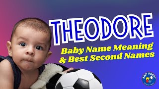 Meaning of the Top Name quotTheodorequot and Its 20 Best Middle Names [upl. by Ahsienod729]