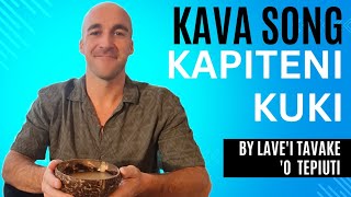 Kava Song Kapiteni Kuki by Lavei Tavake o Tepiuti Tonga [upl. by Athalla]