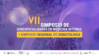 quot7° SIMPOSIO DE ESPECIALIDADES DE MEDICINA INTERNA HEMATOLOGÍA AL DÍA [upl. by Ralston682]