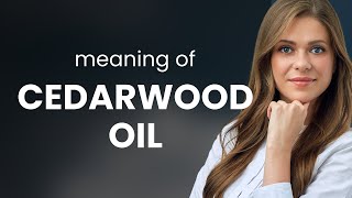 Understanding quotCedarwood Oilquot A Guide for English Learners [upl. by Christean]