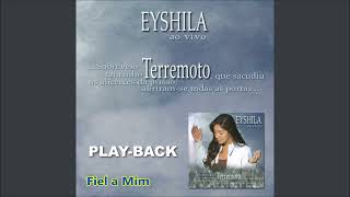 Eyshila  Fiel a Mim Playback [upl. by Leonardo635]